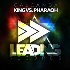 Calcanda - King Vs. Pharaoh (Original Mix)