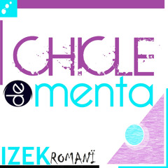 "Chicle de Menta" by Izek Romani