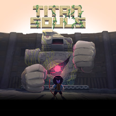 Titan Souls - Truth and Power