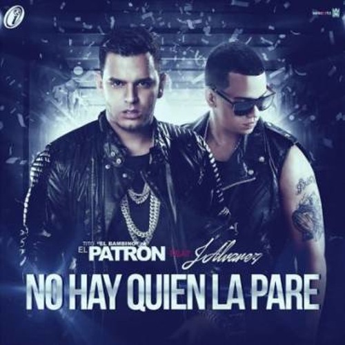 J Alvarez Ft. Tito El Bambino - No Hay Quien La Pare (Dembow RmX) (Prod By Dj Crazhed)