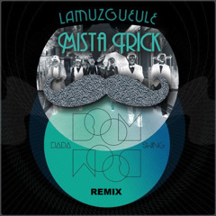 Lamuzgueule - Bada Boom Boom Swing ( Mista Trick Remix )