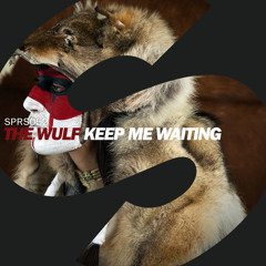 The Wulf - Keep Me Waiting (Out Now)