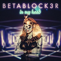 BETABLOCK3R - In My Head