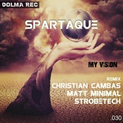 Spartaque - My Vision (Christian Cambas Remix) [Dolma Records]