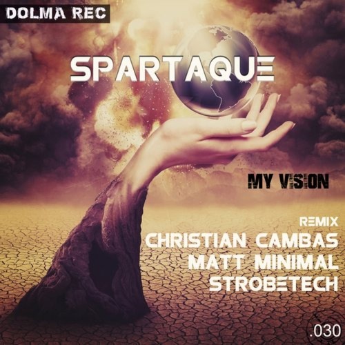 Spartaque - My Vision (Christian Cambas Remix) [Dolma Records]