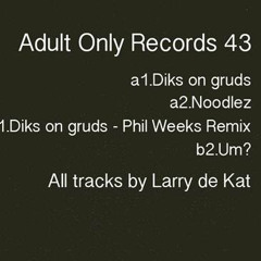 Larry de Kat - Diks On Gruds(Phil Weeks Remix)