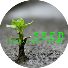 SEED - CHEINX MODE TECHNO (Original Mix)