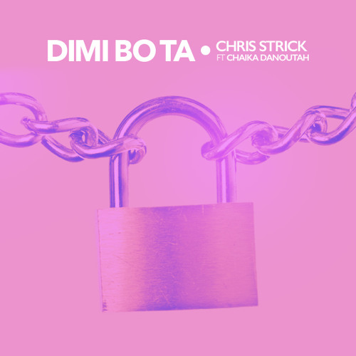 Chris Strick Ft Chaika Danoutah - Dimi Bo Ta