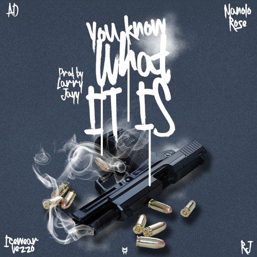 AD Feat Manolo Rose X Icewear Vezzo X RJ - You Know What It Is (Prod By Larry Jayy)