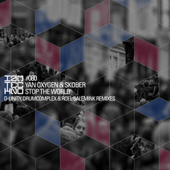 Yan Oxygen & Skober - Stop The World (Drumcomplex & Roel Salemink Remix) [IAMT]