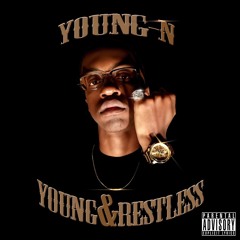 Young N - Young & Restless [Prod. by Deedotwill x Mvck]