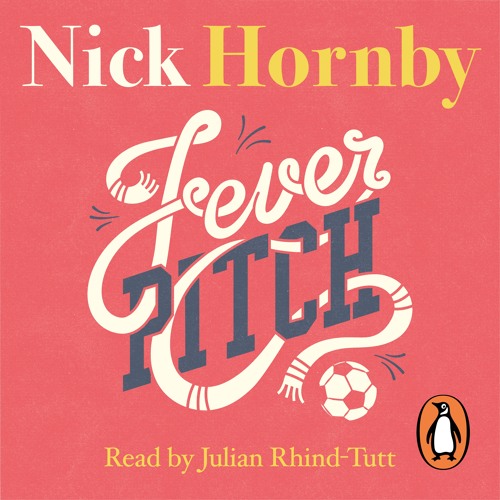 Stream Fever Pitch by Nick Hornby (Audiobook Extract) read