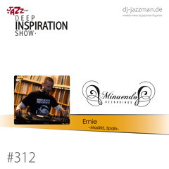 Deep Inspiration Show 312 "Guestmix by Ernie (Madrid, Spain) [Minuendo Recordings]