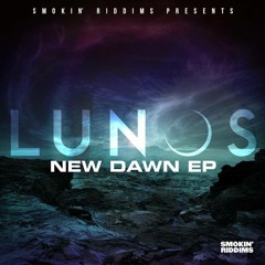 'New Dawn EP' *OUT NOW* on Smokin' Riddims