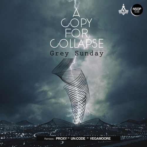 A COPY FOR COLLAPSE | Grey Sunday (Un:Code Remix)