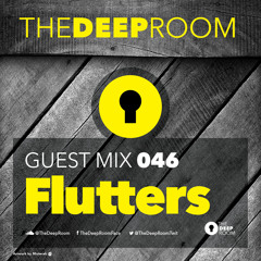TheDeepRoom Guest Mix 046 - Flutters - Tunnel FM