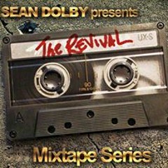 SEAN DOLBY PRESENTS - THE REVIVAL MIXTAPE PT 2
