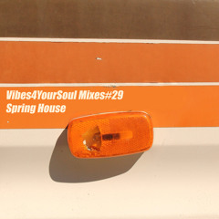 V4YS Mixes#29 - Spring House