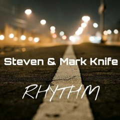 Steven & Mark Knife - RHYTHM