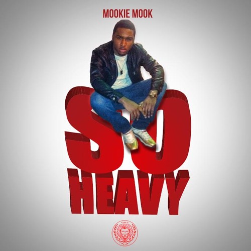 Mookie Mook - So Heavy