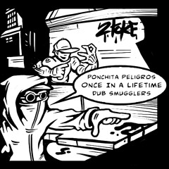 Once in a Lifetime ft. Ponchita Peligros CLIP