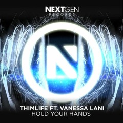 Thimlife ft. Vanessa Lani - Hold Your Hands