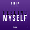 Chip - Feeling Myself Feat. Kano & Wretch 32