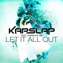 Kap Slap Feat. Angelika Vee - Let It All Out (Alexandriino & MOURAO! Remix)