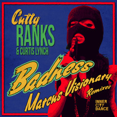 Badness - Cutty Ranks & Curtis Lynch - Marcus Visionary Remixes CLIP REEL