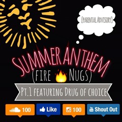 Summer Anthem Pt. 1 Ft. Drug Of Choice