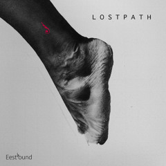LostPath ~ Eestbound
