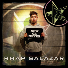 Rhap Salazar - Now Or Never