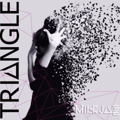 MILKJAZZ - Triangle