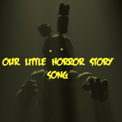 Our Little Horror Story