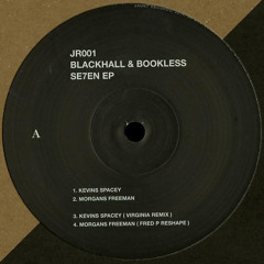 Blackhall& Bookless "Kevin Spacey" Virginia Remix Se7en EP Jaunt Records
