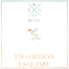 Ed Sheeran - I See Fire (Kygo Remix)SM