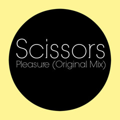 Scissors - Pleasure