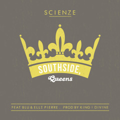 Southside, Queens. Feat. Blu & Elle Pierre (prod. King I Divine)