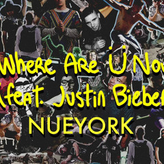 Jack Ü Skrillex And Diplo - Where Are Ü Now (feat.Justin Bieber)NUEYORK REMIX