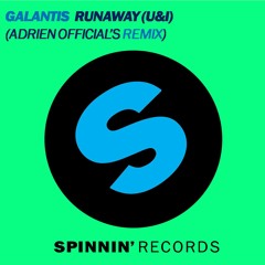 Galantis - Runaway (Adrien Official's remix)