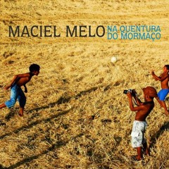 Maciel Melo - Que Nem Giló ( Com Zeca Pagodinho)