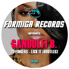 20 Fingers - Lick It (Gandolfi B. Bootleg) [FREE DOWNLOAD]