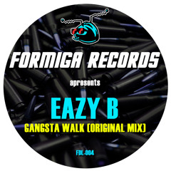 Eazy B - Gangsta Walk (Original Mix) [FREE DOWNLOAD]