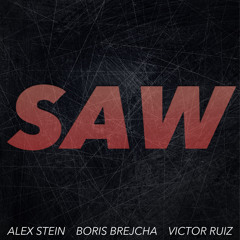 Alex Stein, Boris Brejcha & Victor Ruiz - SAW (Original Mix) FREE DOWNLOAD
