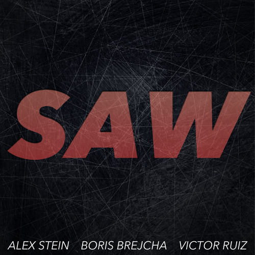 Alex Stein, Boris Brejcha & Victor Ruiz - SAW (Original Mix) FREE DOWNLOAD