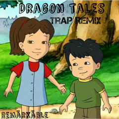 Dragon Tales (Trap Remix)