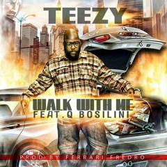 Walk with me feat Q Bosilini at Prod by Ferrari Fredro