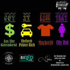 Los The Greatest - Got It Like That ft. TheFresh Prince Rich, MayAve59, & City Boi