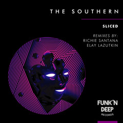 The Southern - Sliced (Elay Lazutkin Remix)