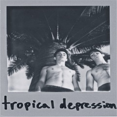 Tropical Depression (feat. Kenj)